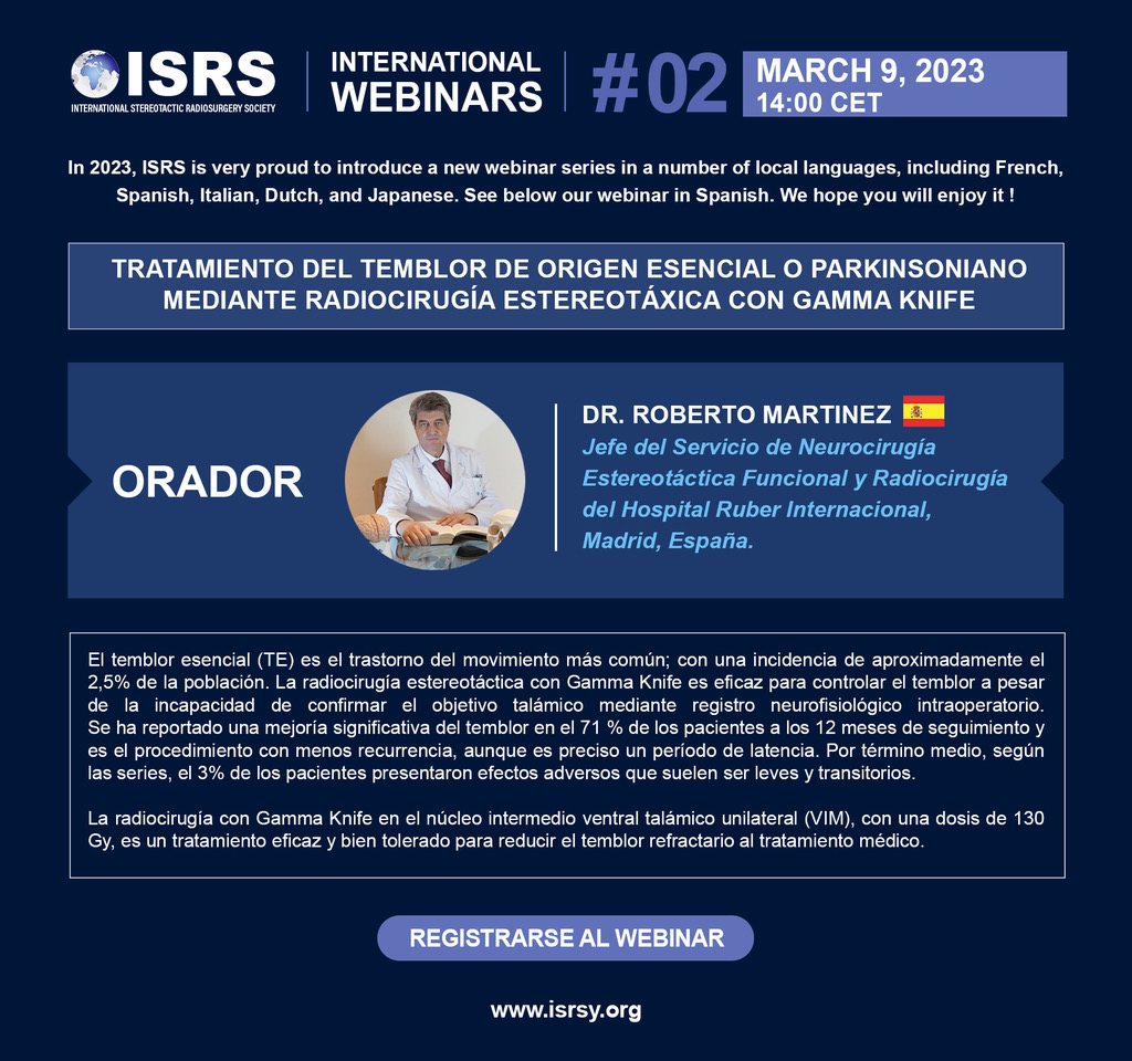 ISRS WEBINAR - Tratamiento del temblor de origen esencial o Parkinsonio mediante radiocurgia estereotaxica con Gamma knife - Dr. Roberto Martinez